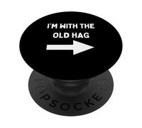 Halloween pour Homme I'm with The Old Hag PopSockets PopGrip Adhésif