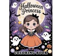 Halloween Princess Coloring Book: Enchanting Costumes, Spooky Castles, and Magical Adventures for Creative Play This Halloween Season