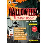 Halloween Puzzle Book For Adults: Ultimate Halloween Activity Book for Adults, Teens and Seniors. Variety Mixed Puzzles Include Hidden Pictures, Word Search, Crossword, Mazes and more.