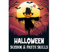 Halloween Scissor and Paste Skills Activity Book for Kids Ages 3-8: Fun Cut and Glue Crafts, Spooky Shapes, and Easy Halloween Projects for Preschool and Kindergarten