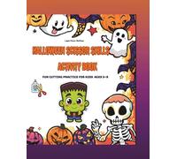 Halloween Scissor Skills Activity Book for Kids Ages 3-5: Fun Cutting Practice, Preschool Worksheets, Mazes, and Spooky Halloween Crafts