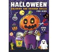 Halloween Scissor Skills and Coloring Book for Kids Ages 4-8: Fun and spooky Halloween cut-and-color activities that build fine motor skills and ... perfect for Halloween fun at home or school!