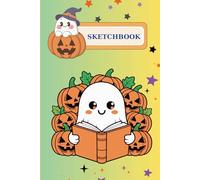 Halloween Sketchbook for Kids - Cute Ghosts and Pumpkins Drawing Book | Kawaii Halloween Notebook for Boys and Girls, Ages 4-8, 100 Pages: Spooky Cute ... Notebook for Kids | Perfect Halloween Gift