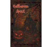 Halloween Spirit: Celebrate Halloween with this 6x9 Halloween-based journal! 120 pages of designer interior, lined and ready to write upon! Collect ... this beautiful homage to the Spooky season!