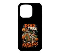 Halloween Squelette Dead Tired Still Fabulous Women Halloween Coque pour iPhone 15 Pro