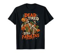 Halloween Squelette Dead Tired Still Fabulous Women Halloween T-Shirt