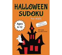 Halloween Sudoku For Kids Ages 6-12:: Gift Idea, 350+ Puzzles, 3 Levels of Difficulty, 6x9 Inches, 2 Bonus Pages to Color!