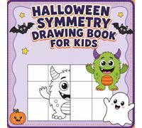 Halloween Symmetry Drawing Book for Kids: Finish the Other Half with Cute Pumpkins, Ghosts, Monsters, and More, A Fun Grid Drawing Activity Book for Ages 5-8