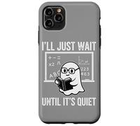Halloween Teacher I'll Just Wait Until It's Quiet Coque pour iPhone 11 Pro Max