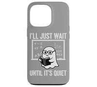 Halloween Teacher I'll Just Wait Until It's Quiet Coque pour iPhone 13 Pro