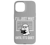 Halloween Teacher I'll Just Wait Until It's Quiet Coque pour iPhone 15