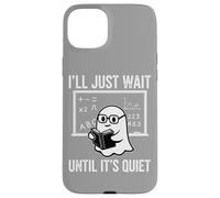 Halloween Teacher I'll Just Wait Until It's Quiet Coque pour iPhone 15 Plus