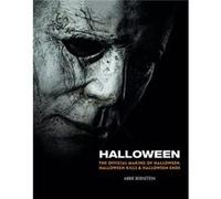 Halloween The Official Making of Halloween Halloween Kills and Halloween Ends by Abbie Bernstein Abbie Bernstein (Auteur)