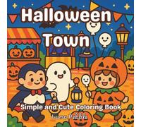 Halloween Town Coloring Book Cute Halloween Scenes with Ghosts, Witches, Pumpkins, Haunted Houses, and Spooky Fun: Relaxing for Kids, Adults and ... Town, Ghosts, Cats, Pumpkins, Haunted Castles