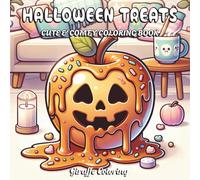 Halloween Treats Coloring Book: 40 Sweet and Spooky Coloring Pages Featuring Candy, Cupcakes, Pumpkins, Haunted Desserts, Creepy-Cute Snacks, and Festive Halloween Food for Teens and Adults