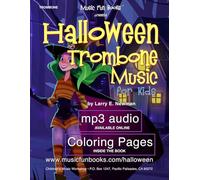 Halloween Trombone Music for Kids: Easy to Intermediate Trombone Sheet Music for a Spooky Trick or Treat Season and Happy Halloween
