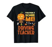 Halloween, tu ne Fais Pas Peur, Professeur de Conduite drôle T-Shirt