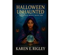 Halloween Unhaunted: Mountain Magic Book Two