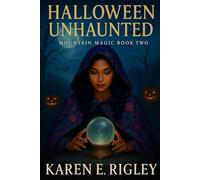 Halloween Unhaunted: Mountain Magic Book Two