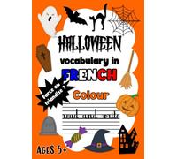 HALLOWEEN vocabulary in FRENCH: Colour, read, and write! (ages 5+)