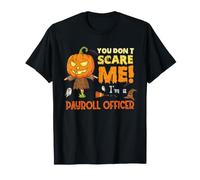 Halloween, Vous n'effrayez Pas Un Agent des salaires, C'est drôle T-Shirt