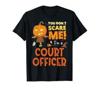 Halloween, Vous n'effrayez Pas Un Officier de Justice, C'est drôle T-Shirt