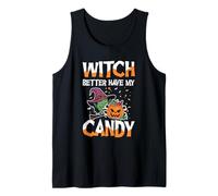 Halloween Witch Better Have My Candy Débardeur