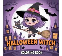 Halloween Witch Coloring Book for Kids Ages 3-8: Cute Witches, Black Cats and Fun Halloween Pages: Easy and Fun Coloring Pages for Girls, Boys, Toddlers and Preschool Kids