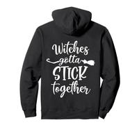 Halloween Witch Group Costumes Witches Gotta Stick Together Sweat à Capuche