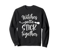 Halloween Witch Group Costumes Witches Gotta Stick Together Sweatshirt