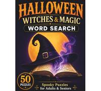 Halloween Witches & Magic Word Search: 50 Spooky Halloween Word Search Puzzles for All Ages with Solutions