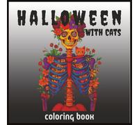 Halloween with Cats Coloring Book: A Festive and Fun Halloween Cat Coloring Book for Mindful Moments - Fun for All Ages
