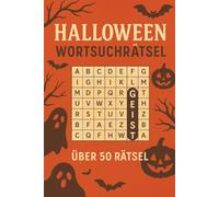Halloween Wörtersuchrästelbuch: Wörtersuchrätselbuch mit den Themen: Halloween, Grusel, Spuk und mehr. I 15,2 cm x 22,8 cm I Mehr als 50 Rätsel... I ... auch einfach für die lieben in deinem Leben.