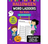 Halloween Word Ladders for Kids: Spooky-Fun Vocabulary & Spelling Puzzles to Boost Reading Skills (Grades K-2)