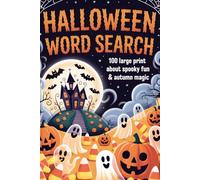 Halloween Word Search: 100 Large Print Puzzles About Spooky Fun & Autumn Magic