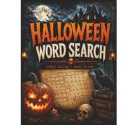 Halloween Word Search: 75 Spooky Word Search Puzzles with 900 Halloween-Themed Words for Adults, Teens, Kids & Seniors 8.5x11 Inches With Solutions ... Gift Good For The Brain Better For The Teeth