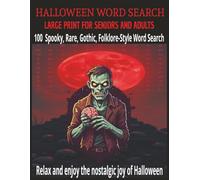 HALLOWEEN WORD SEARCH: A Spooky Word Search Puzzle Book for Seniors & Adults | Large Print | 100 Gothic and Rare Halloween-themed puzzles | Solutions ... Roam the Night, Halloween’s a Spooky Delight!