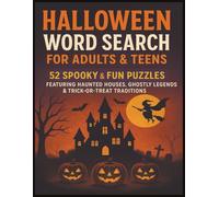 Halloween Word Search for Adults & Teens: 52 Spooky & Fun Puzzles Featuring Haunted Houses, Ghostly Legends & Trick-or-Treat Traditions | 8.5x11 inches, 104 pages
