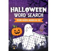 Halloween Word Search for Kids Ages 8-10: A Fun Halloween Activity Book with Word Find Puzzles for the Spooky Season | Perfect Brain Game to Boost Vocabulary and Focus for Boys and Girls