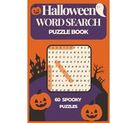 Halloween Word Search Puzzle Book: 60 Easy To Read Spooky Puzzles for Adults, Teens, and Seniors | Creepy & Cute Puzzles to Celebrate the Season| ... with Solutions | 6x9 inches | 120 pages