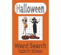 Halloween Word Search Puzzle Book: Word Searches with Easy to Read Print about Halloween, Halloween Treats, Halloween Costume and More! 6x9 Inches, ... Words... Gifts, Vacations and Free Time