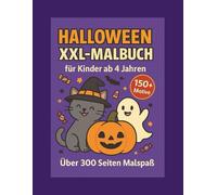 Halloween XXL-Malbuch für Kinder ab 4 Jahren: Über 150 freundliche Motive im großen A4-Format - Kürbisse, Gespenster, Katzen, Fledermäuse, Schlösser ... Mädchen - dicke Linien, große Ausmalflächen.