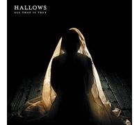 Hallows - All That is True (Gold Edition) [Import]