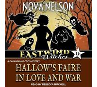 Hallows Faire in Love and War (The Eastwind Witches Cozy Mysteries Series)