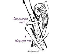 hallucinations, cancer and the purple tree