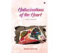 Hallucinations of the Heart: "Taboo Unleashed" An Indian Girl's Bipolar Trip
