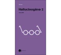 Hallucinogène, Tome 2 :