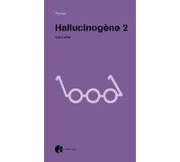 Hallucinogène, Tome 2 :