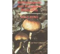 Hallucinogenic and Poisonous Mushroom Field Guide by Gary P. Menser Gary P. Menser (Auteur)