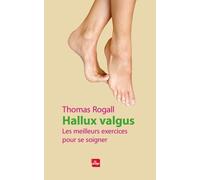 Hallux Valgus - Les Meilleurs Exercices Pour Se Soigner